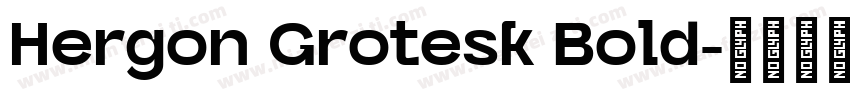 Hergon Grotesk Bold字体转换